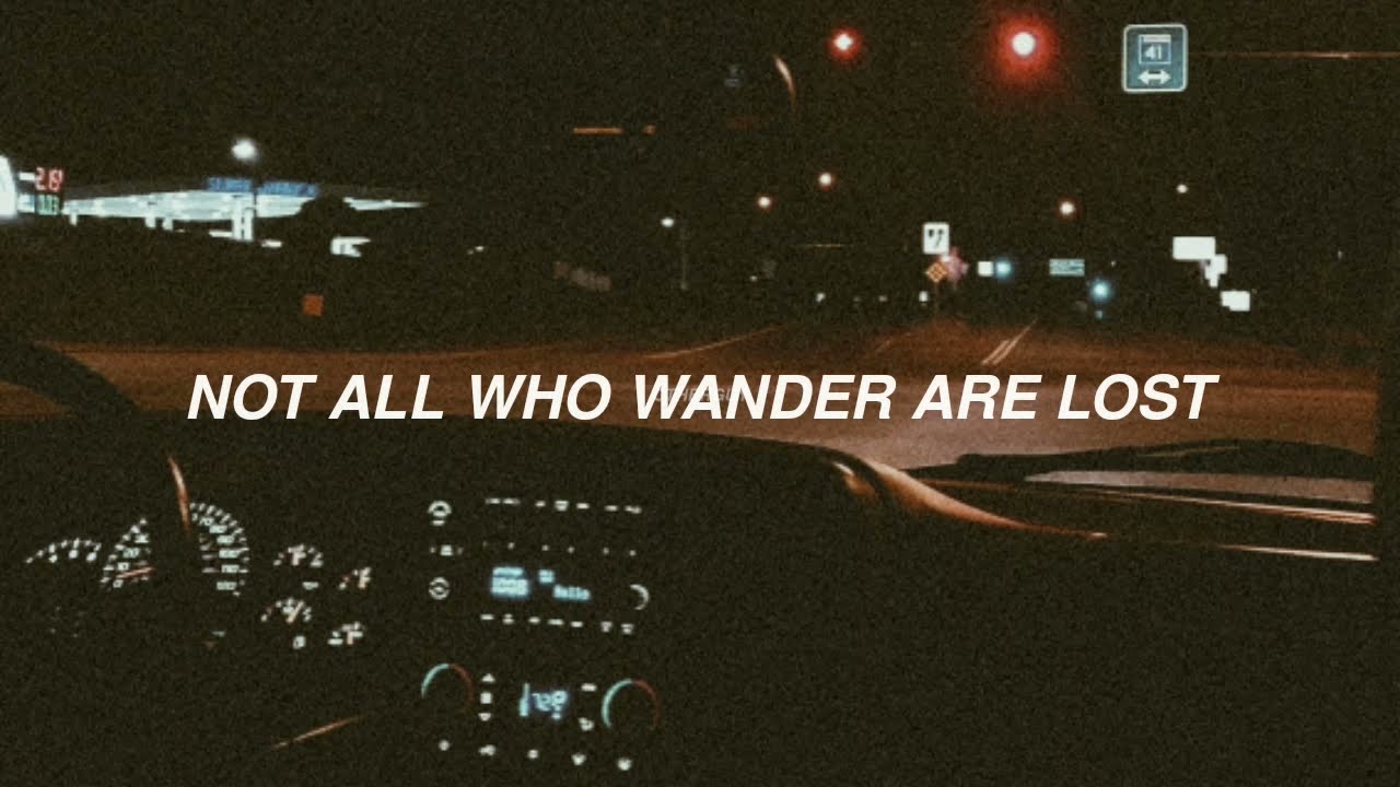 all who wander are not lost